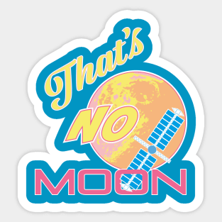 That's no Moon Spy balloon Sticker